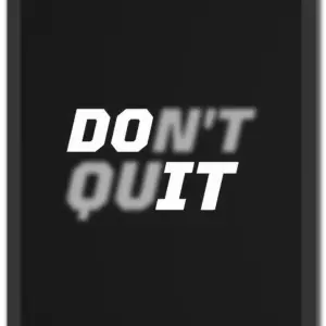 Don't Quit "DO IT"