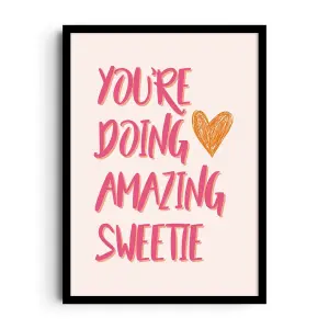 YOU'RE DOING AMAZING SWEETIE