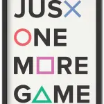 Just One More Game